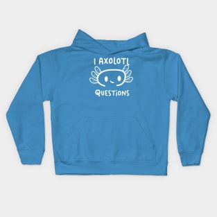 I Axolotl Questions Kids Hoodie